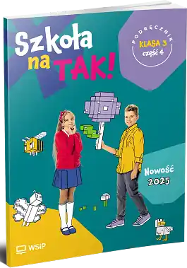 Szkoła na tak. Podręcznik. Klasa 3. Część 4